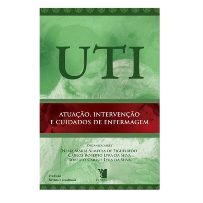 UTI - ATUACAO, INTERVENCAO E CUIDADOS DE ENFERMAGEM - NOVA ORTOGRAFIA