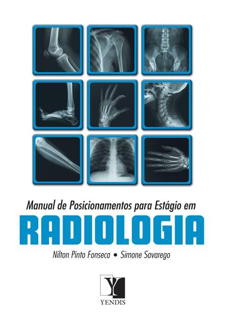 MANUAL DE POSICIONAMENTO PARA ESTÁGIO EM RADIOLOGIA