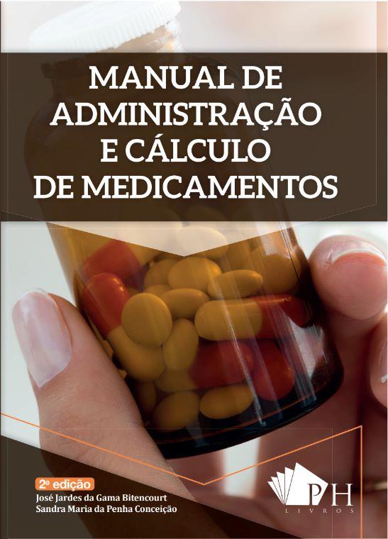 LIVRO MANUAL DE ADMINISTRAÇÃO E CÁLCULO DE MEDICAMENTOS