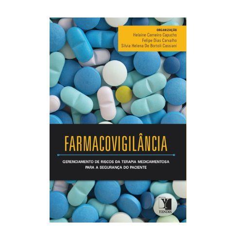 FARMACOVIGILANCIA: GERENCIAMENTO DE RISCOS DA TERAPIA MEDICAMENTOSA