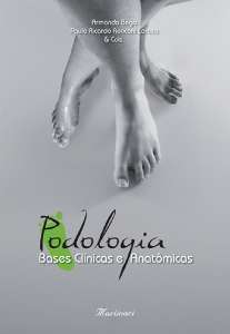 PODOLOGIA BASES CLINICAS E ANATÔMICAS