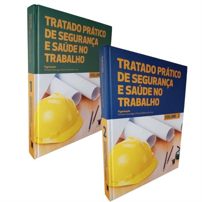 TRATADO PRATICO DE SEGURANCA E SAUDE NO TRABALHO - 2 VOL.