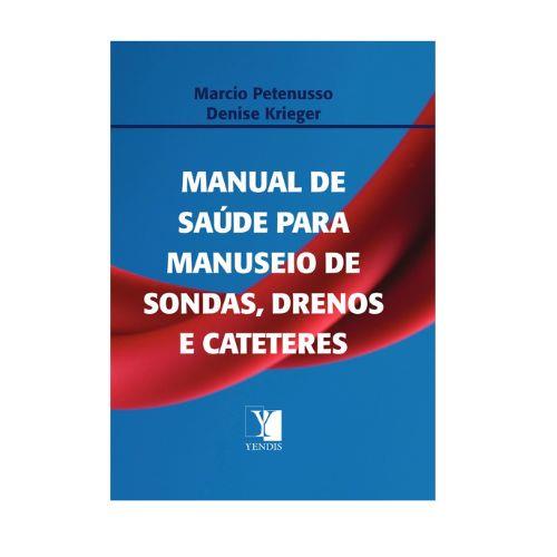Manual De Saude Para Manuseio De Sondas , Drenos E Cateteres